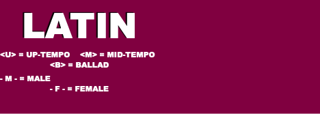 LATIN
<U> = UP-TEMPO    <M> = MID-TEMPO    <B> = B